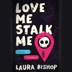 Love Me Stalk Me