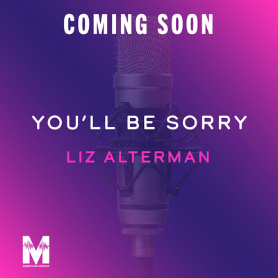 You'll Be Sorry You'll Be Sorry