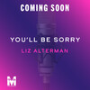 You'll Be Sorry