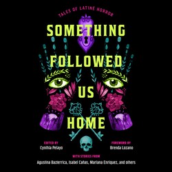 Something Followed Us Home