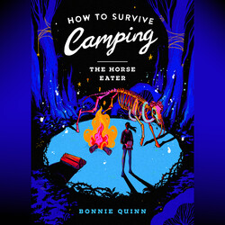 How to Survive Camping: The Ancient Things How to Survive Camping: The Ancient Things