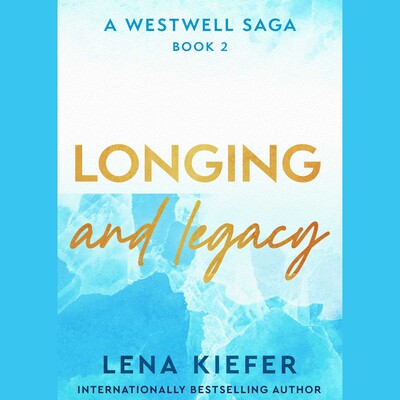Longing and Legacy Longing and Legacy