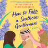 How to Fake a Southern Gentleman How to Fake a Southern Gentleman