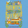 The Farewitch of Foxe Holler The Farewitch of Foxe Holler
