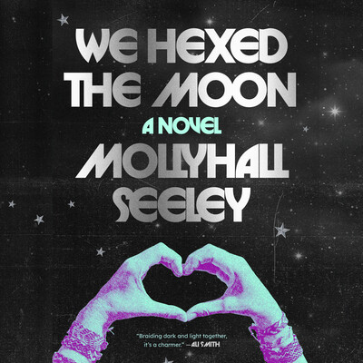 We Hexed the Moon We Hexed the Moon