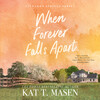 When Forever Falls Apart When Forever Falls Apart