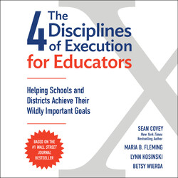 The 4 Disciplines of Execution for Educators