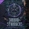 Sorrow & Strangers Sorrow & Strangers