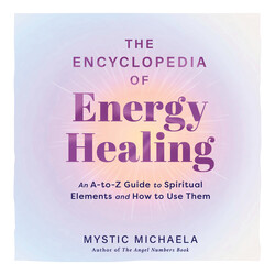 The Encyclopedia of Energy Healing
