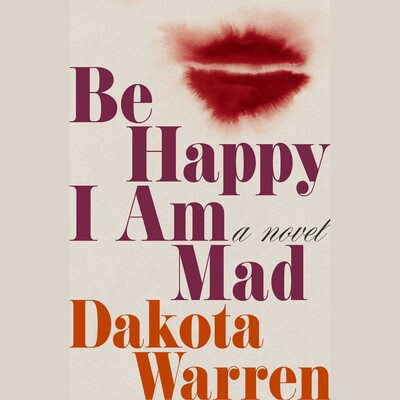 Be Happy I Am Mad Be Happy I Am Mad