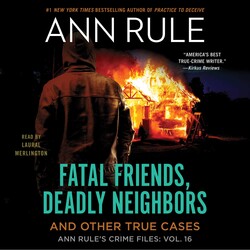 Fatal Friends, Deadly Neighbors Fatal Friends, Deadly Neighbors