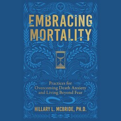 Embracing Mortality Embracing Mortality