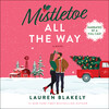 Mistletoe All The Way Mistletoe All The Way