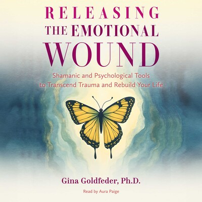 Releasing the Emotional Wound Releasing the Emotional Wound