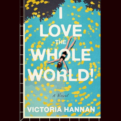 I Love the Whole World! I Love the Whole World!