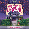 Remember Me, Daphne Remember Me, Daphne