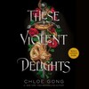 These Violent Delights These Violent Delights