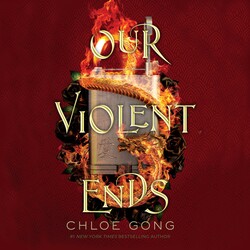 Our Violent Ends Our Violent Ends