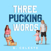 Three Pucking Words Three Pucking Words