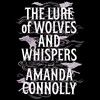 The Lure of Wolves and Whispers The Lure of Wolves and Whispers