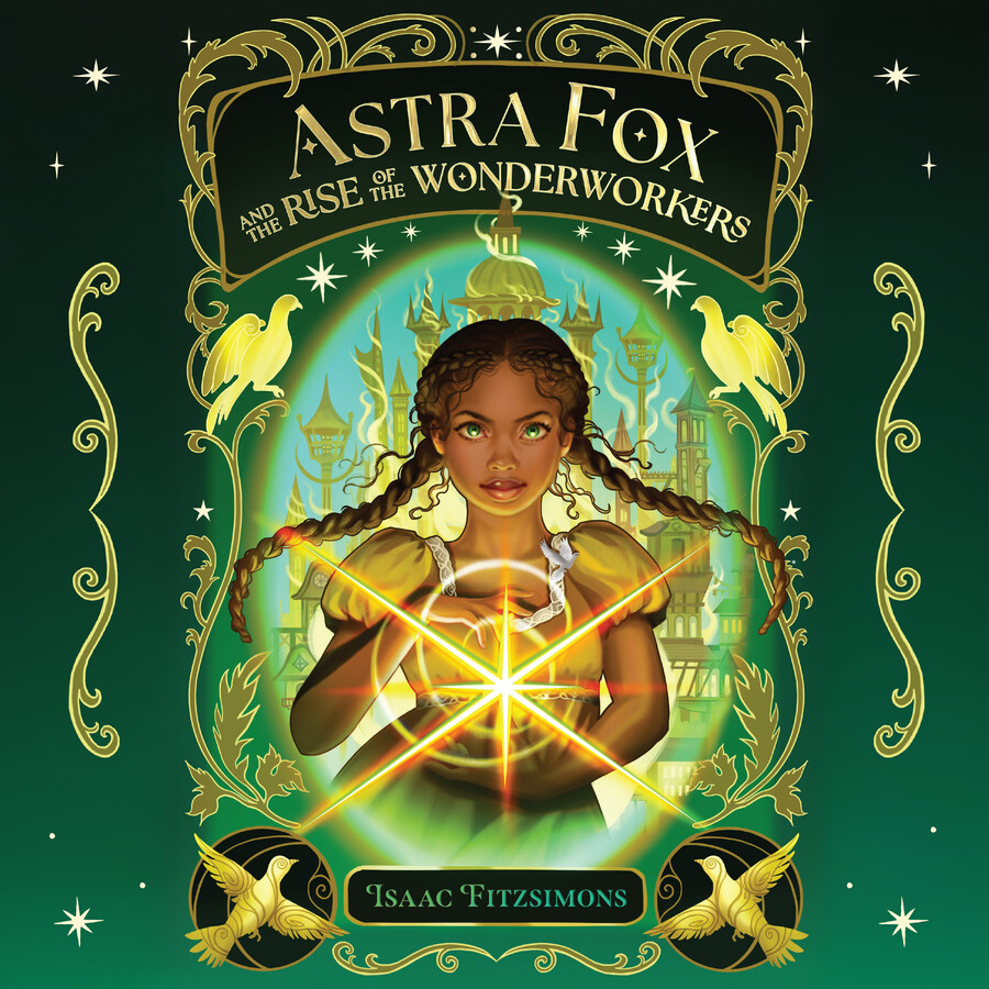 Astra Fox and the Rise of the Wonderworkers