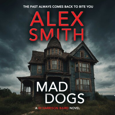 Mad Dogs Mad Dogs