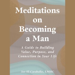 Meditations on Becoming a Man