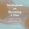 Meditations on Becoming a Man Meditations on Becoming a Man