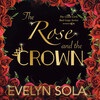 The Rose and the Crown The Rose and the Crown