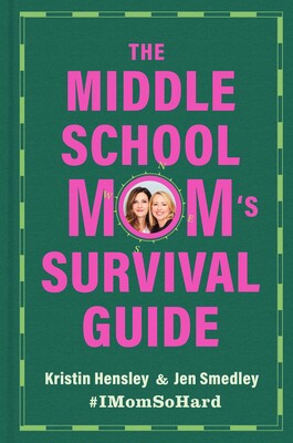 Middle School Mom's Survival Guide Middle School Mom's Survival Guide