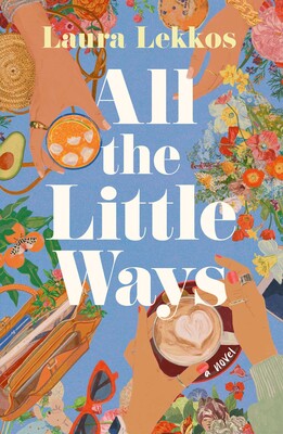 All the Little Ways All the Little Ways
