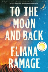 To the Moon and Back (Reese's Book Club) To the Moon and Back (Reese's Book Club)