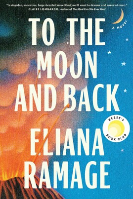 To the Moon and Back (Reese's Book Club) To the Moon and Back (Reese's Book Club)
