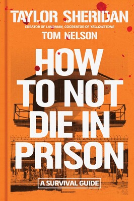 How to Not Die in Prison How to Not Die in Prison