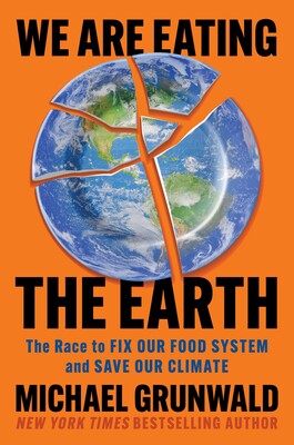 We Are Eating the Earth We Are Eating the Earth