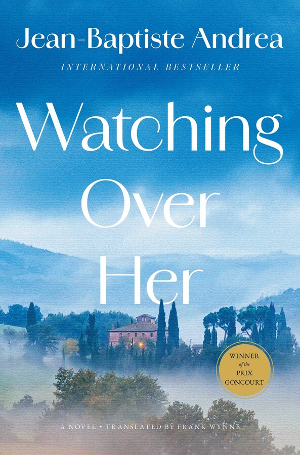 Watching Over Her | Book by Jean-Baptiste Andrea, Frank Wynne ...