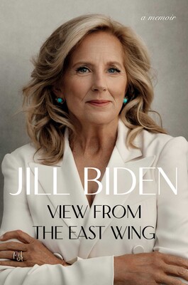 View from the East Wing - Book by Dr. Jill Biden
