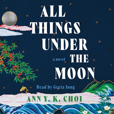 All Things Under the Moon All Things Under the Moon