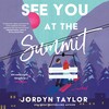 See You at the Summit See You at the Summit