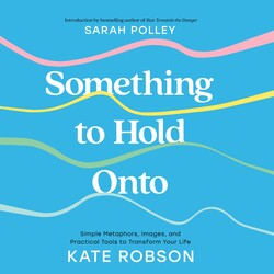 Something to Hold Onto