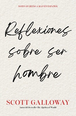 Reflexiones sobre ser hombre/Notes on Being a Man