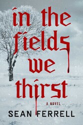 In the Fields We Thirst In the Fields We Thirst
