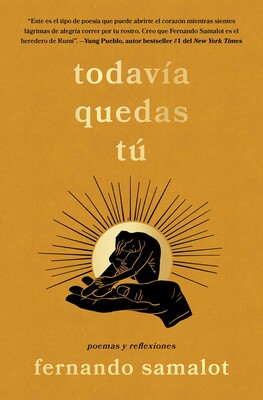 todavía quedas tú/you still have yourself todavía quedas tú/you still have yourself