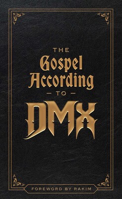 The Gospel According to DMX The Gospel According to DMX