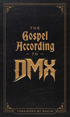 The Gospel According to DMX The Gospel According to DMX