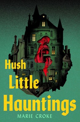 Hush Little Hauntings Hush Little Hauntings