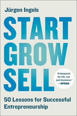 Start, Grow, Sell Start, Grow, Sell