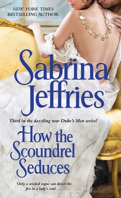 How the Scoundrel Seduces How the Scoundrel Seduces