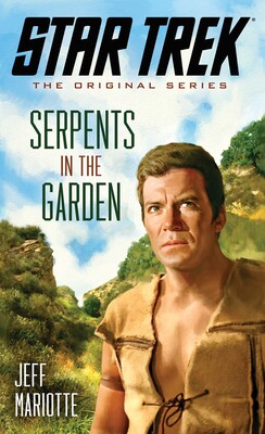 Star Trek: The Original Series: Serpents in the Garden Star Trek: The Original Series: Serpents in the Garden