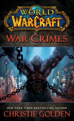 World of Warcraft: War Crimes World of Warcraft: War Crimes